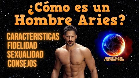 como es el hombre aries|El hombre Aries – Cómo es en el Amor, Familia y。